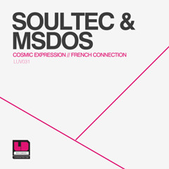 SoulTec & MSDOS - Cosmic Expression (Original Mix) - LUV031