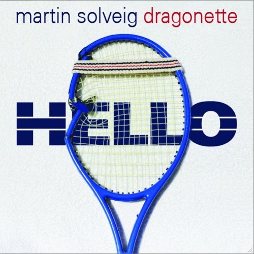 Martin Solveig & Dragonette - Hello (single edit)