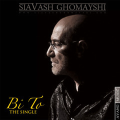 Siyavash Ghomeyshi- Bi To