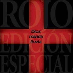 "Dios manda lluvia" -Grupo Rojo