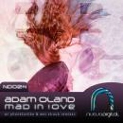 Adam Oland - Mad in !ove (Original Mix) Nueva Digital (Mad in !ove EP)