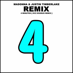 Madonna Featuring Justin Timberlake & Timbaland - 4 Minutes (HV2 Exodus Remix)