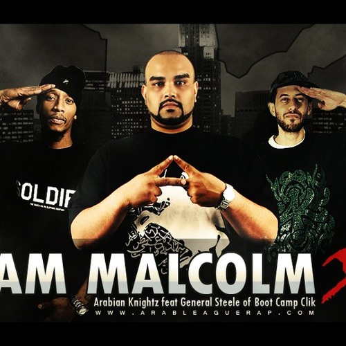 General Steele Rapper Stream I AM MALCOLM X Feat. General Steele by arabianknightz | Listen ...