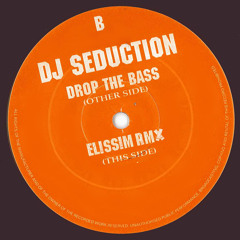 Dj Seduction - Drop the bass (Elissim Remix) - FREE DOWNLOAD