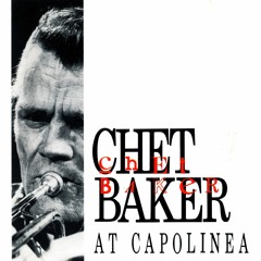 "Estate"_Chet Baker at Capolinea