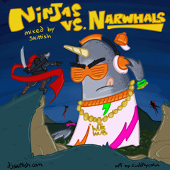 Ninjas vs Narwhals (mixed by skittish)