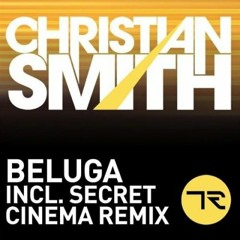 Christian Smith - Beluga (Original Mix)