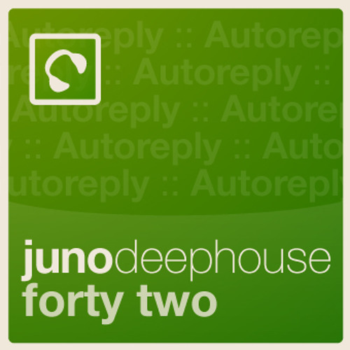Stream Juno Deep House Podcast Episode 42 mixed by Autoreply Music