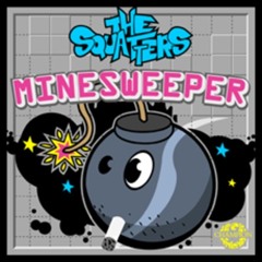 The Squatters - Minesweeper (aLLriGhT RmX)