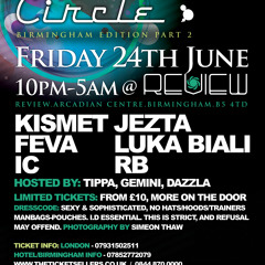 Circle Birmingham pt.1 @ Review - Kismet, Feva, Gemini