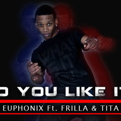 The Euphonix & Frilla ft Tita Lau - Do You Like it - SAMPLE