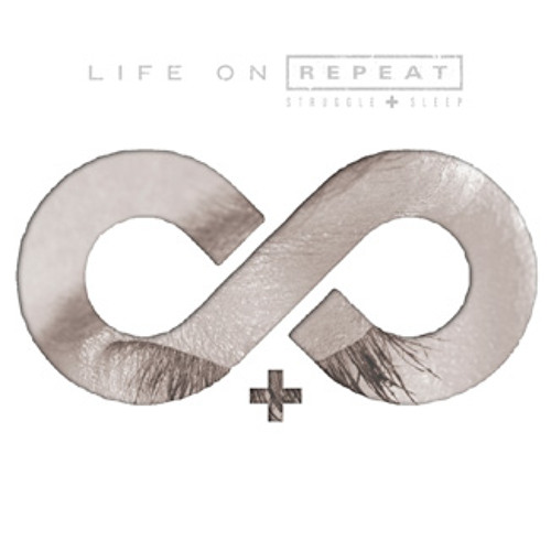 Life on Repeat