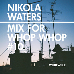 Mix For Whopwhop #10