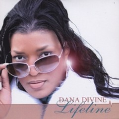 Dana Divine  "All I Ever Need Is You"