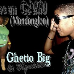 Tu eres un Camu (Mondonglon) - Ghetto Big (El Hipnotizado)