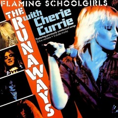 The Runaways - Flaming Schooligirls - 04 - Hollywood Crusin'