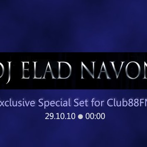 Elad Navon - Club 88 Session 29.10.10