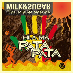 Milk & Sugar feat. Miriam Makeba - Hi-a Ma (Pata Pata) (Milk & Sugar Alternative Extended Mix)
