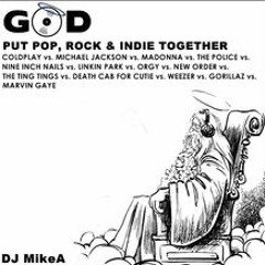 DJ MikeA - God Put Pop Rock & Indie Together (Coldplay, Michael Jackson,more)