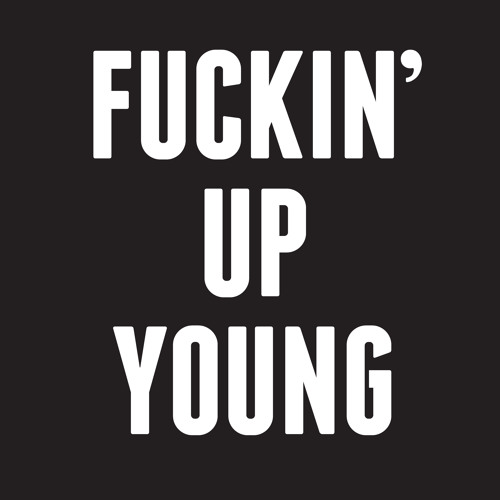 The Dirty Nil - Fuckin' Up Young