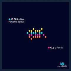 16 Bit Lolitas - Personal Space (Guy J Remix) [microCastle]