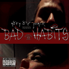 Bad Habits- Im in ft Turk Da Jurk