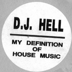 Dj hell - my definition of house music (resistance d remix)