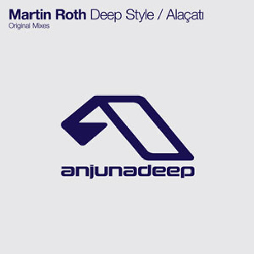 Martin Roth - Deep Style