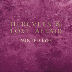 Hercules & Love Affair - Painted Eyes (Maxxi Soundsystem Remix) WAV