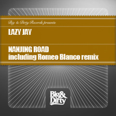 Lazy Jay - Nanjing Road (Romeo Blanco Remix)