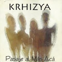 Pasaje al Más Aca - Krhizya