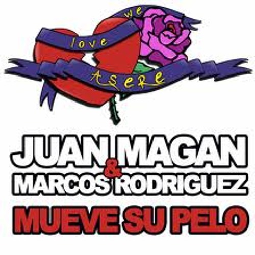 Juan Magan &  Marcos Rodriguez - Mueve Su Pelo (Victor Magan &  Francesc Sentis Remix)