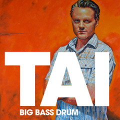TAI - Big Bass Drum (Etienne De Crecy Remix)
