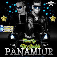 Arcangel Ft. Daddy Yankee - Panamiur (Remix) (Prod. By Dj Garlyk)