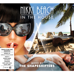 Nikki Beach In The House – Mixed by the Shapeshifters