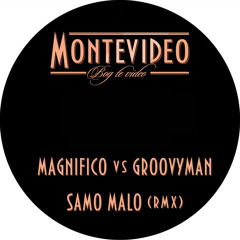 Magnifico vs GroovyMan - Samo malo (Radio edit)