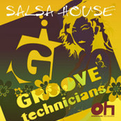 Groove Technicians Salsa House Original Mix Promo (9.13 Full Release) and Other Mixes