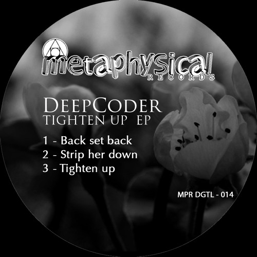 Deepcoder - Tighten Up (Original Mix) [Metaphysical Records]