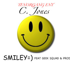 Smiley By CJ (Charles Jones) Feat Geek Squad & Boi Prodigy(from heavy hitters)