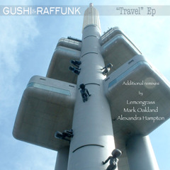 Gushi & Raffunk - Travel (Original Mix)