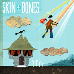 Skin + Bones