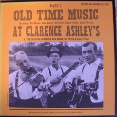Old Time Music At Clarence Ashleys Part 2 - Various Artists - Side A
