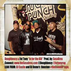 Doughbeezy & Fat Tony - In for the Kill (prod. by Sosa Bros) from #theComeUP Mixtape