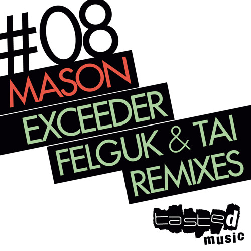 Mason - Exceeder (Felguk Remix)