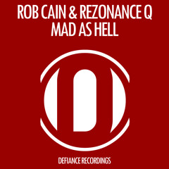 Rob Cain vs Rezonance Q - Mad As Hell