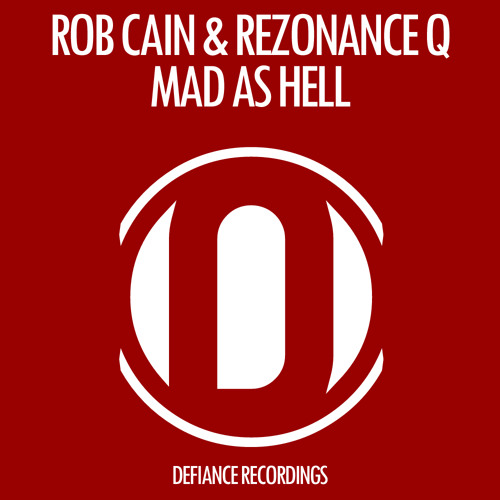 Rob Cain vs Rezonance Q - Mad As Hell