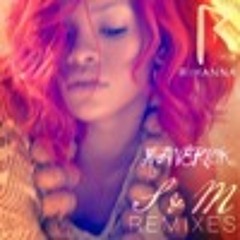 Rhianna - S&M (Maverick Mix)