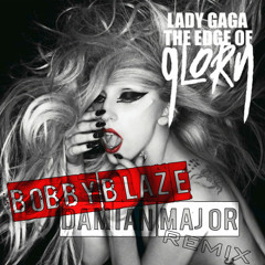Edge Of Glory (Damian Major & Bobby Blaze Remix)