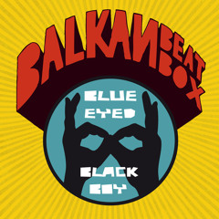 Balkan Beat Box - Move it (from "Blue Eyed Black Boy")