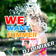 DJ DimixeR - We want summer (radio edit)
